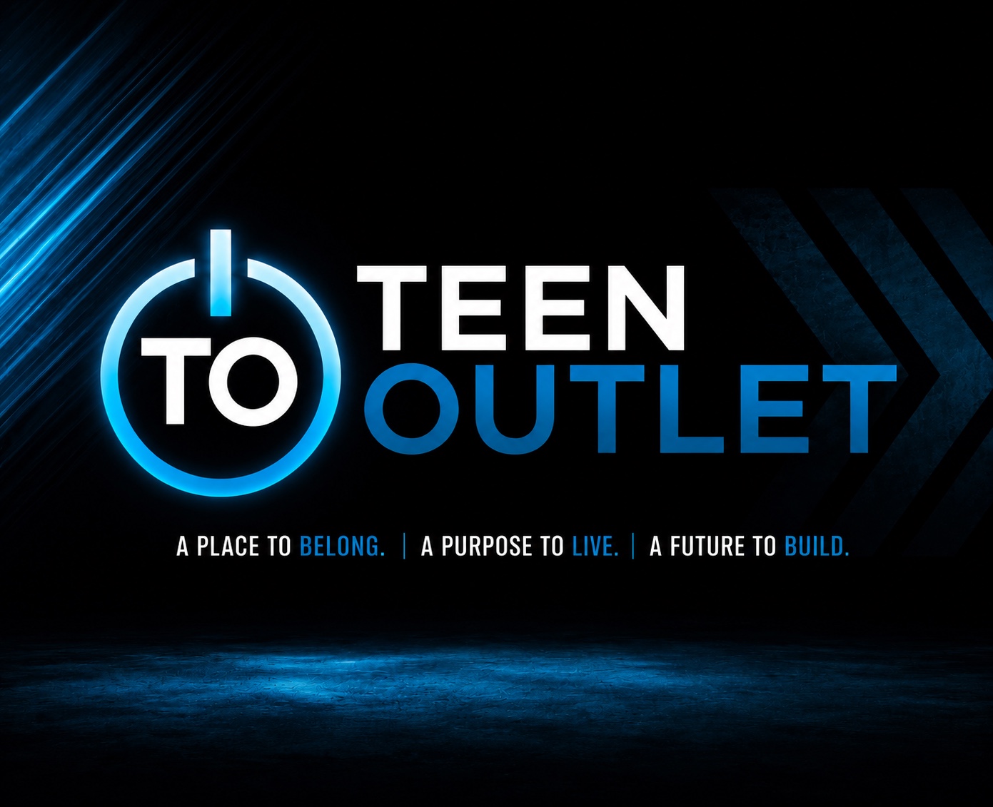 Teen Outlet — A place to belong, a purpose to live, a future to build